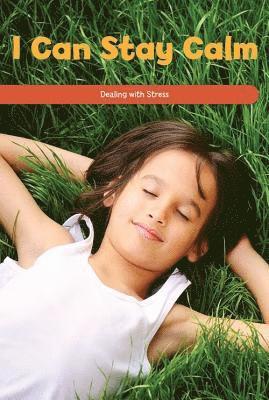 Ava Beasley - I Can Stay Calm: Dealing with Stress, Häftad