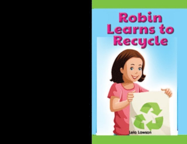 Lela Lawson - Robin Learns to Recycle, E-bok