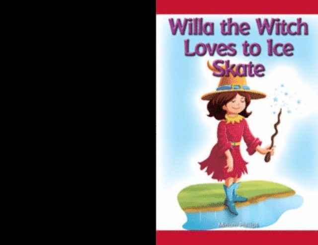 Miriam Phillips - Willa the Witch Loves to Ice Skate, E-bok. Tillgänglighet: Lägg i varukorg