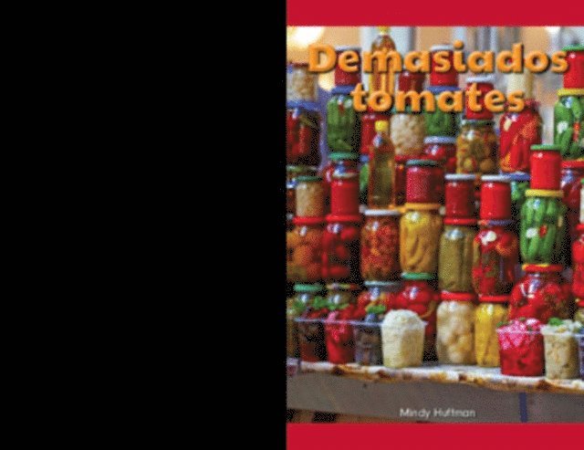 Mindy Huffman - Demasiados tomates (Too Many Tomatoes), E-bok