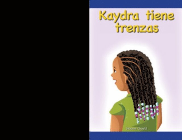 Sloane Gould - Kaydra tiene trenzas (Kaydra Gets Braids), E-bok