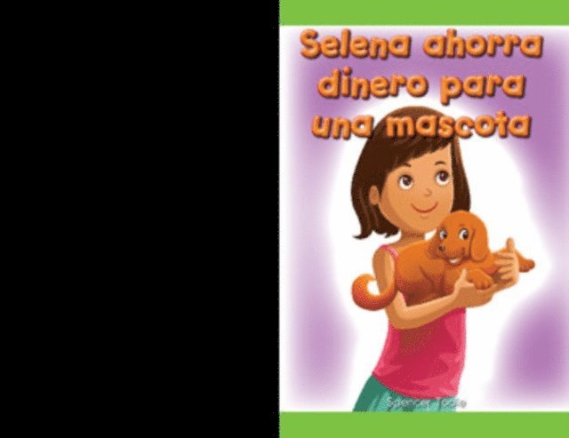 Spencer Toole - Selena ahorra dinero para una mascota (Selena Saves for a Pet), E-bok