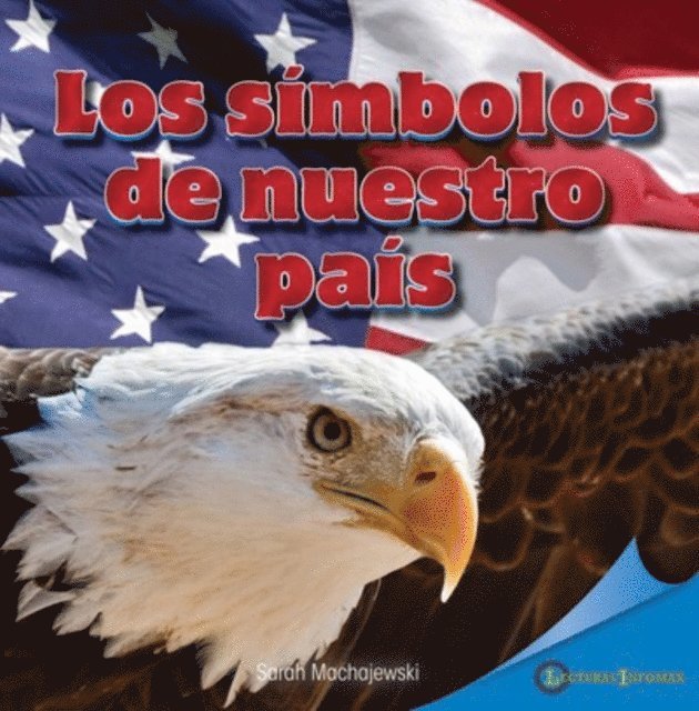 Los símbolos de nuestro país (Our Country's Symbols)