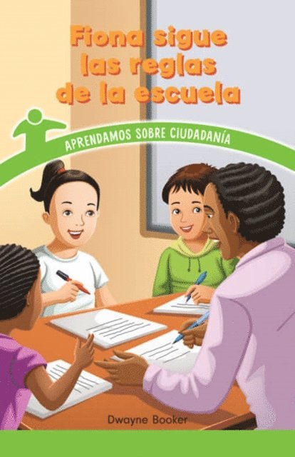 Dwayne Booker - Fiona sigue las reglas de la escuela: aprendamos sobre ciudadanía (Fiona Follows School Rules: Understanding Citizenship), E-bok