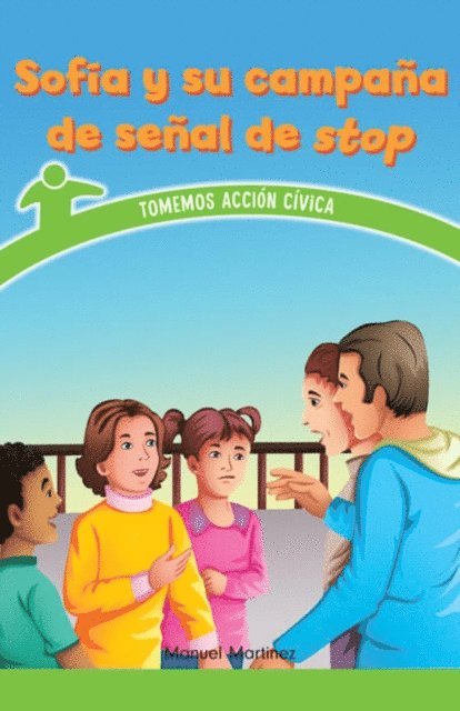 Manuel Martinez - Sofía y su campaña de señal de stop: Tomemos acción cívica (Sofia's Stop Sign Campaign: Taking Civic Action), E-bok