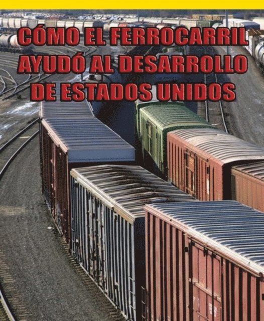 Jack O'Mara - Cómo el ferrocarril ayudó al desarrollo de Estados Unidos (How Railroads Shaped America), E-bok
