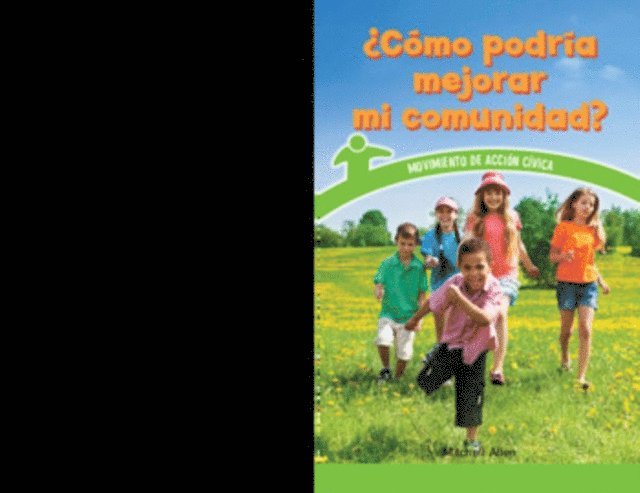 ¿Cómo podría mejorar mi comunidad? (How Can My Community Improve?)