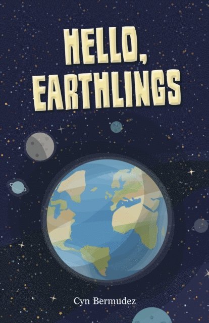 Cyn Bermudez - Hello, Earthlings, E-bok