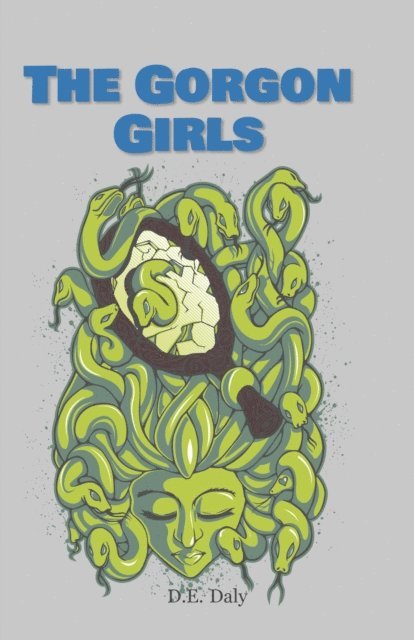 D. E. Daly - Gorgon Girls, E-bok