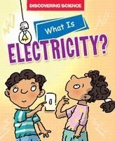 What Is Electricity?