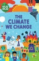 Katie Woolley - The Climate We Change, Häftad. Tillgänglighet: Kommande