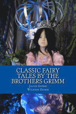 Wilhem Grimm, Jacob Grimm - Classic Fairy Tales by the Brothers Grimm, Häftad. Tillgänglighet: Lägg i varukorg