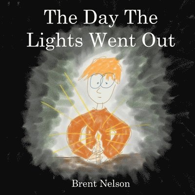 Brent Nelson - The Day The Lights Went Out, Häftad
