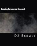 Genuine Paranormal Research: Methods, Evidence and Growth