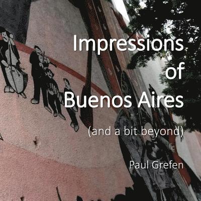 Paul Grefen - Impressions of Buenos Aires, Häftad