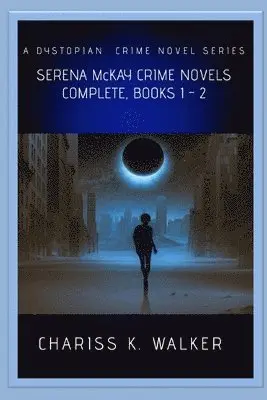 Chariss K Walker, Marty Parker - Serena McKay Crime Novels Complete, Books 1-2, Häftad. Tillgänglighet: Lägg i varukorg