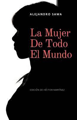 Alejandro Sawa, Héctor Martínez Sanz - La mujer de todo el mundo, Häftad. Tillgänglighet: Lägg i varukorg