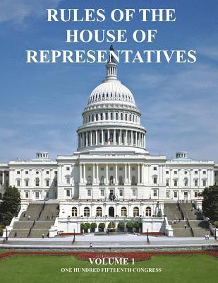U. S. Congress - Rules of The House of Representatives: Volume 1, Häftad. Tillgänglighet: Lägg i varukorg