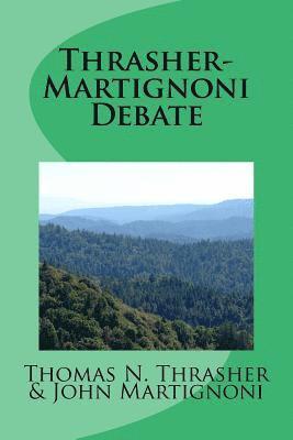 John Martignoni, Thomas N. Thrasher - Thrasher-Martignoni Debate: Was Peter the First Pope?, Häftad