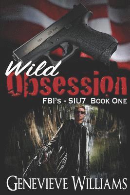Genevieve Williams - Wild Obsession: FBI's SIU7 Series Book 1, Häftad. Tillgänglighet: Lägg i varukorg