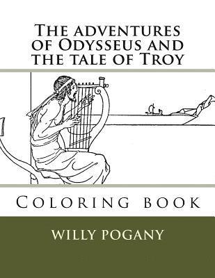 Willy Pogany, Monica Guido - The adventures of Odysseus and the tale of Troy: Coloring book, Häftad. Tillgänglighet: Lägg i varukorg