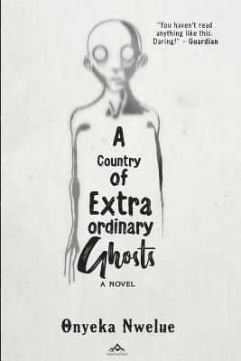 Onyeka Nwelue - A Country of Extraordinary Ghosts, Häftad. Tillgänglighet: Lägg i varukorg