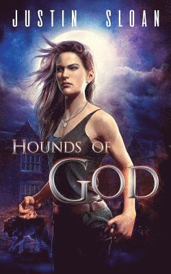 Justin Sloan - Hounds of God, Häftad. Tillgänglighet: Lägg i varukorg
