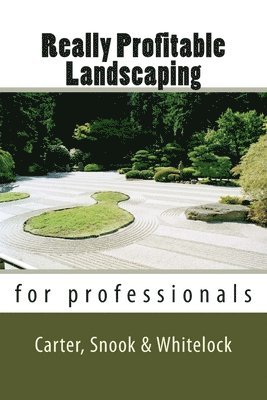 Chris J. Snook, Chris Whitelock - Really Profitable Landscaping, Häftad. Tillgänglighet: Lägg i varukorg