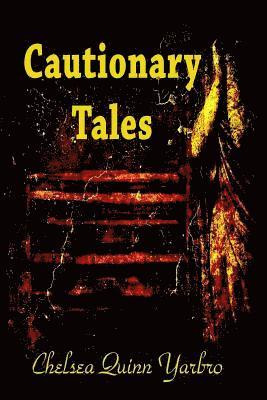 Chelsea Quinn Yarbro - Cautionary Tales, Häftad. Tillgänglighet: Lägg i varukorg