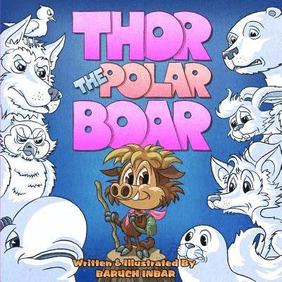 Baruch Inbar - Thor The Polar Boar, Häftad. Tillgänglighet: Lägg i varukorg