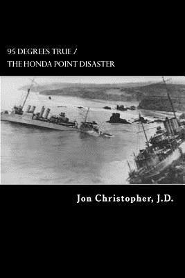 Jon Christopher - 95 Degrees True: The U.S. Navy's Greatest Peacetime Disaster, Häftad