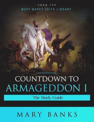 Mary Banks - Countdown to Armageddon Pt.1: How to Study Bible Prophecy, Häftad. Tillgänglighet: Lägg i varukorg