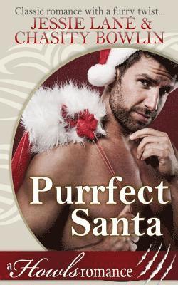 Jessie Lane, Chasity Bowlin - Purrfect Santa: Howls Romance, Häftad. Tillgänglighet: Lägg i varukorg