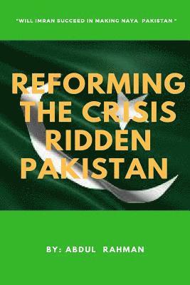 Abdul Rahman - Reforming the Crisis Ridden Pakistan: Will Imran Khan Succeed in Making "Naya Pakistan", Häftad. Tillgänglighet: Lägg i varukorg