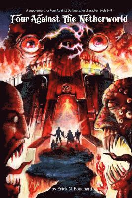 Erick N. Bouchard - Four Against the Netherworld: A supplement for Four Against Darkness, for character levels 6-9, Häftad. Tillgänglighet: Lägg i varukorg