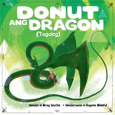 Greg Wachs - Donut The Dragon (Tagalog Version), Häftad. Tillgänglighet: Lägg i varukorg