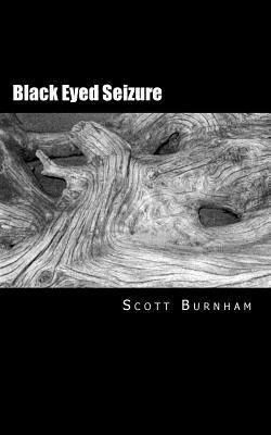 Scott Burnham - Black Eyed Seizure, Häftad. Tillgänglighet: Lägg i varukorg