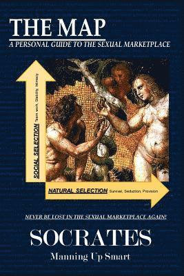 Socrates - The Map: A Personal Guide to the Sexual Marketplace, Häftad