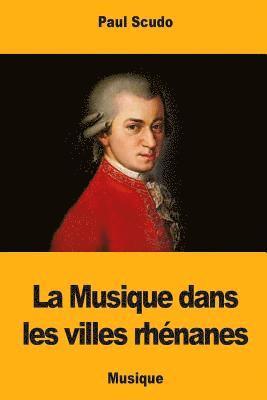 Paul Scudo - La Musique dans les villes rhénanes, Häftad