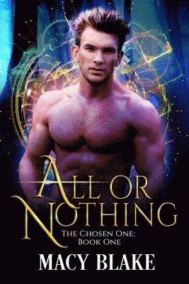 Macy Blake - All or Nothing: The Chosen One Book One, Häftad. Tillgänglighet: Lägg i varukorg