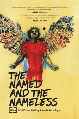 Pen America - The Named and the Nameless: 2018 Prison Writing Awards Anthology, Häftad. Tillgänglighet: Lägg i varukorg