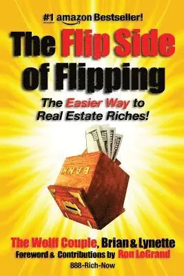 Lynette Wolff, Ron Legrand - The Flip Side Of Flipping: The Easier Way To Real Estate Riches, Häftad. Tillgänglighet: Lägg i varukorg