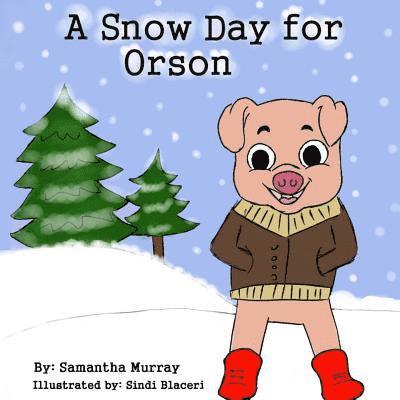 Samantha Murray - A Snow Day for Orson, Häftad. Tillgänglighet: Lägg i varukorg