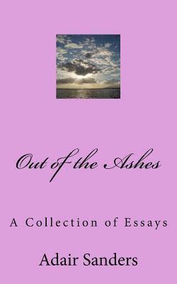 Adair Sanders - Out of the Ashes: A Collection of Essays, Häftad. Tillgänglighet: Lägg i varukorg