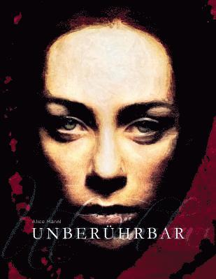 Alice Männl - Unberührbar, Häftad. Tillgänglighet: Lägg i varukorg
