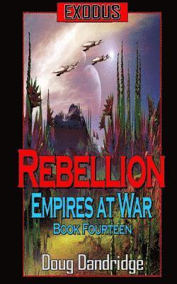 Doug Dandridge - Exodus: Empires at War: Book 14: Rebellion., Häftad. Tillgänglighet: Lägg i varukorg