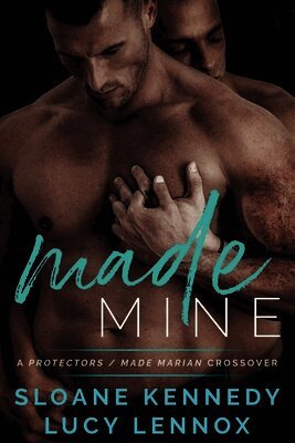 Lucy Lennox, Sloane Kennedy - Made Mine: A Protectors / Made Marian Crossover Novel, Häftad. Tillgänglighet: Lägg i varukorg