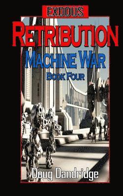 Doug Dandridge - Exodus: Machine War: Book 4: Retribution, Häftad. Tillgänglighet: Lägg i varukorg