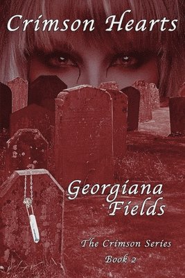 Georgiana Fields - Crimson Hearts, Häftad. Tillgänglighet: Lägg i varukorg