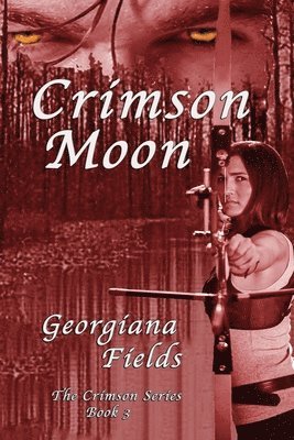 Georgiana Fields - Crimson Moon, Häftad. Tillgänglighet: Lägg i varukorg